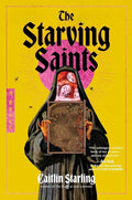 The Starving Saints: A Novel cover image